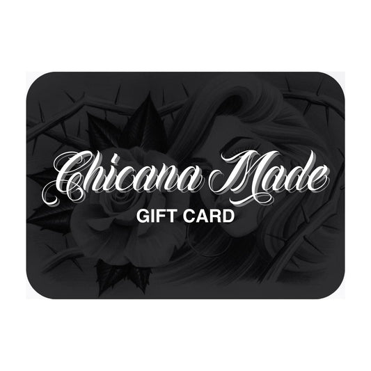 ChicanaMade Gift Card